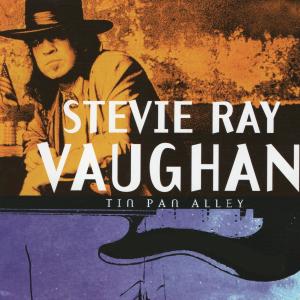 Steve Ray Vaughan的專輯Tin Pan Alley