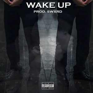 收聽1PEN的Wake Up (Explicit)歌詞歌曲
