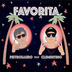 Listen to Favorita song with lyrics from Pietrosauro