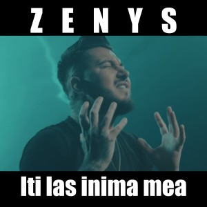 Album Iti las inima mea from ZENYS