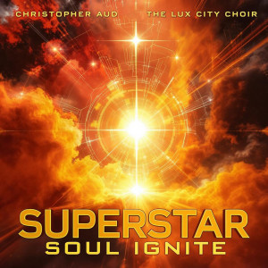 Album Superstar (Soul Ignite) from Christopher Aud