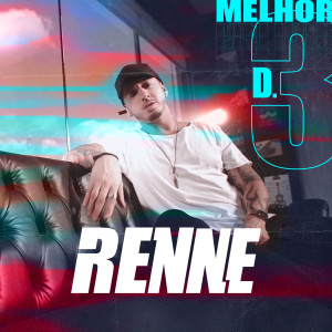 ดาวน์โหลดและฟังเพลง Melhor D. 3 พร้อมเนื้อเพลงจาก Renne