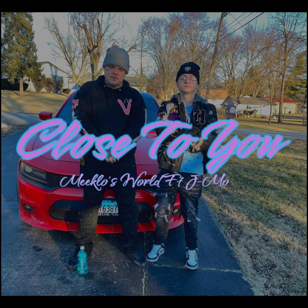 Close To You (feat. J-Mo) (Explicit)