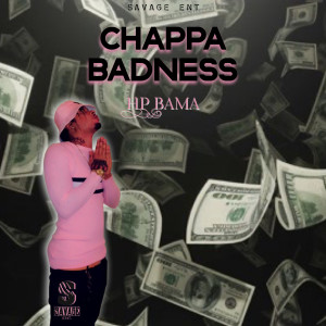 收聽HP Bama的Chappa Badness (Explicit)歌詞歌曲