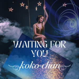 Koko-Chan的專輯Waiting for You