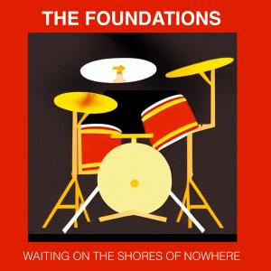 The Foundations的專輯Waiting on the Shores of Nowhere