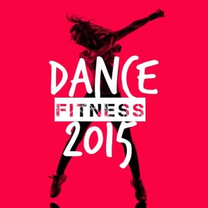 Dance Fitness的專輯Dance Fitness 2015