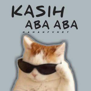 Dengarkan lagu Kasih Aba Aba nyanyian Maman Fvndy dengan lirik