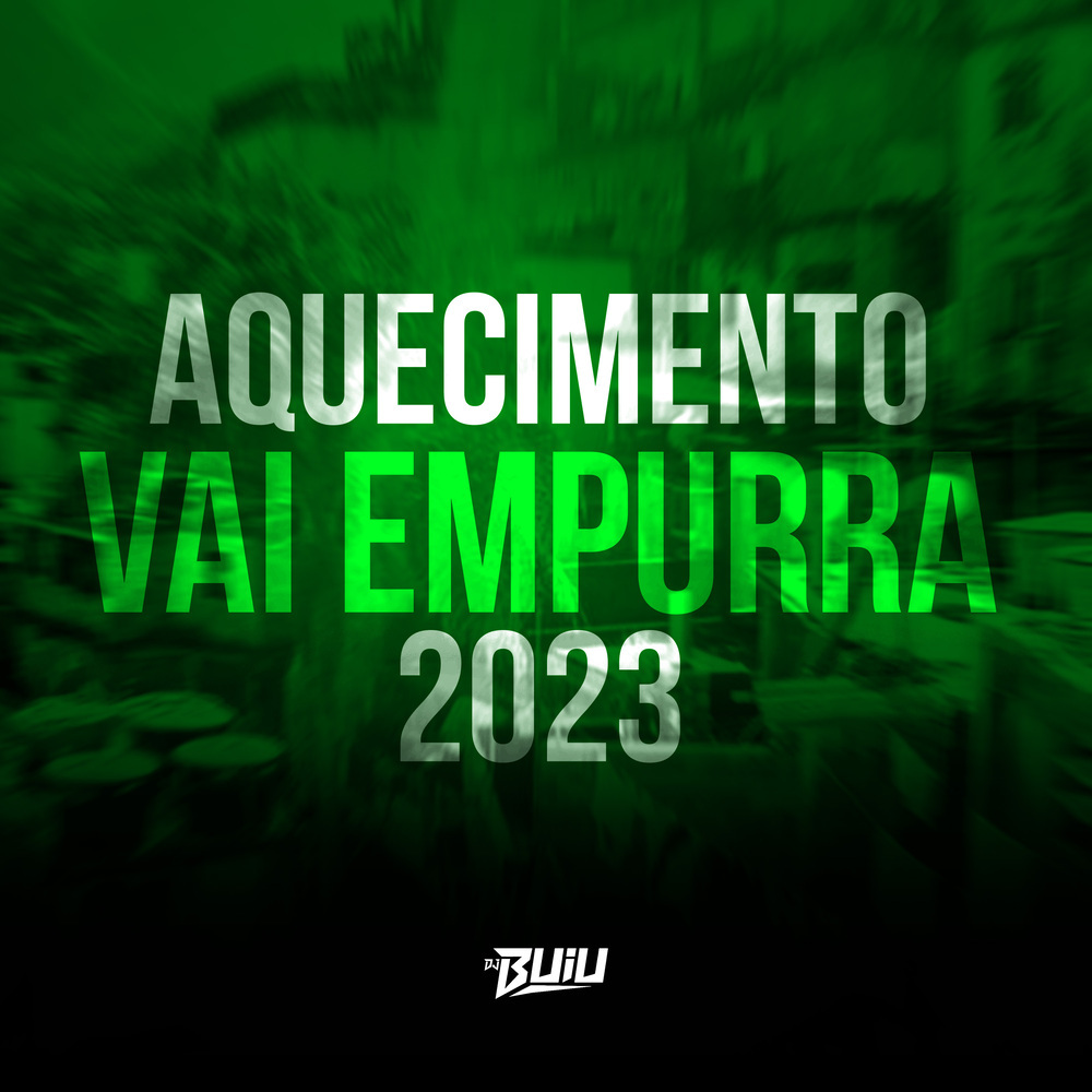 Aquecimento Vai Empurra 2023 (Explicit)