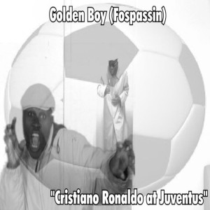 收聽Golden Boy (Fospassin)的Cristiano Ronaldo at Juventus歌詞歌曲