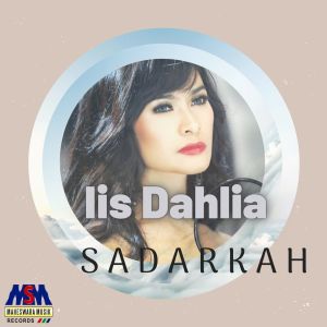 Dengarkan lagu Sadarkah nyanyian Iis Dahlia dengan lirik