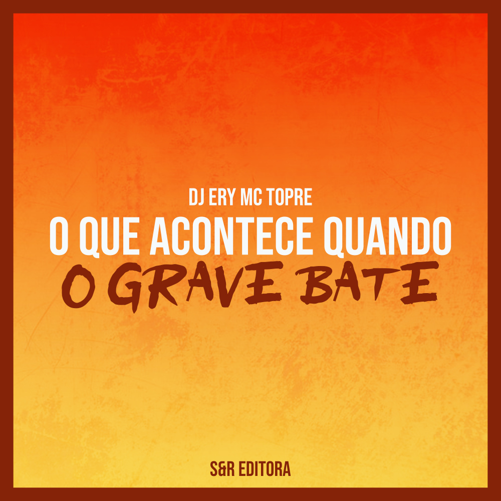 O Que Acontece Quando o Grave Bate (Explicit)