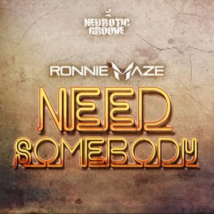 收聽Ronnie Maze的Need Somebody歌詞歌曲