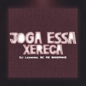 DJ Leoneres的专辑JOGA ESSA XERECA (Explicit)