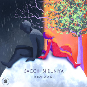 收听Kirdaar的Sacchi Si Duniya歌词歌曲