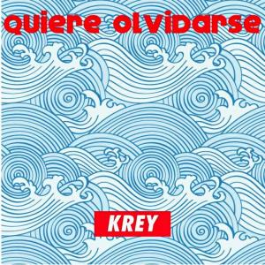 Krey的专辑Quiere Olvidarse