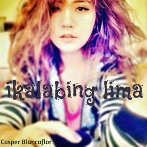 收听Casper Blancaflor的Ikalabing Lima歌词歌曲
