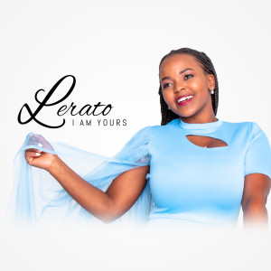 ดาวน์โหลดและฟังเพลง I Am Yours พร้อมเนื้อเพลงจาก Lerato