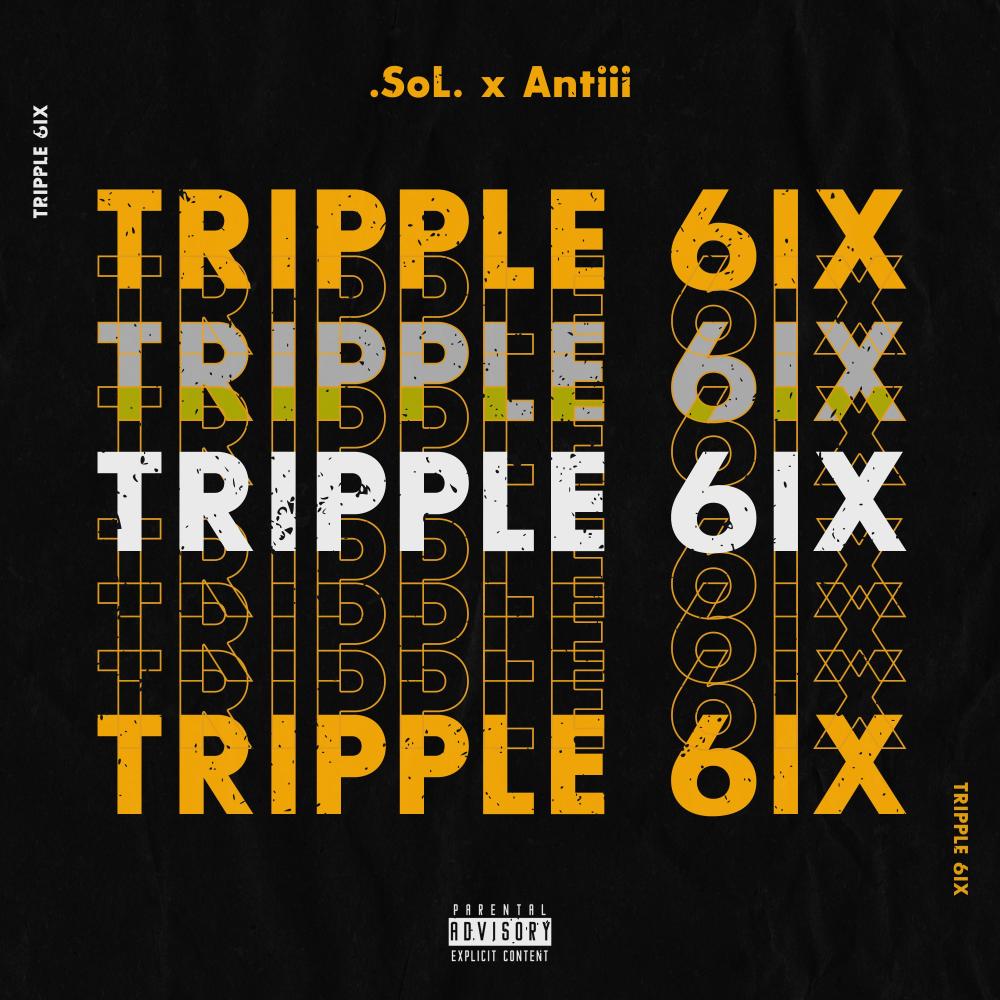 Tripple 6ix (feat. Antiii) (Explicit)