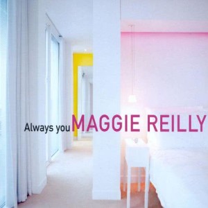 ดาวน์โหลดและฟังเพลง Always You (Album Edit) พร้อมเนื้อเพลงจาก Maggie Reilly