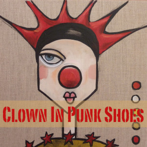 Various的專輯Clown In Punk Shoes (Explicit)