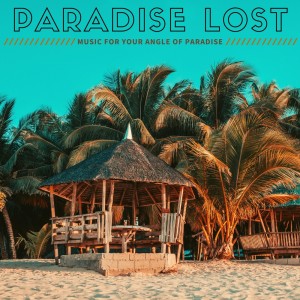 Album Paradise Lost ( Music for Your Angle of Paradise ) oleh Various