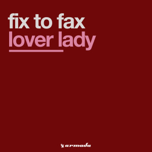 Fix To Fax的專輯Lover Lady