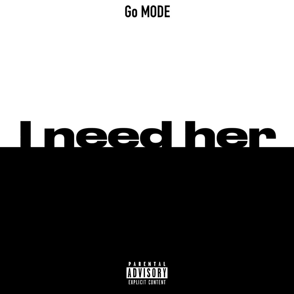 I need her (Explicit)