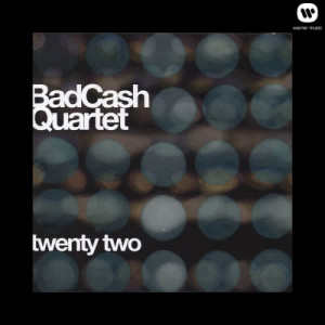 收聽Bad Cash Quartet的Twenty Two歌詞歌曲