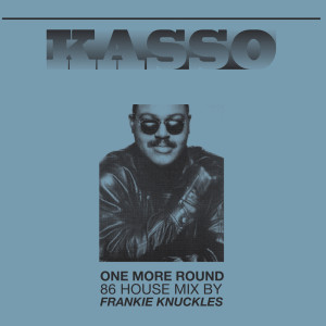 Album One More Round - 86 House Mix by Frankie Knuckles from Kasso
