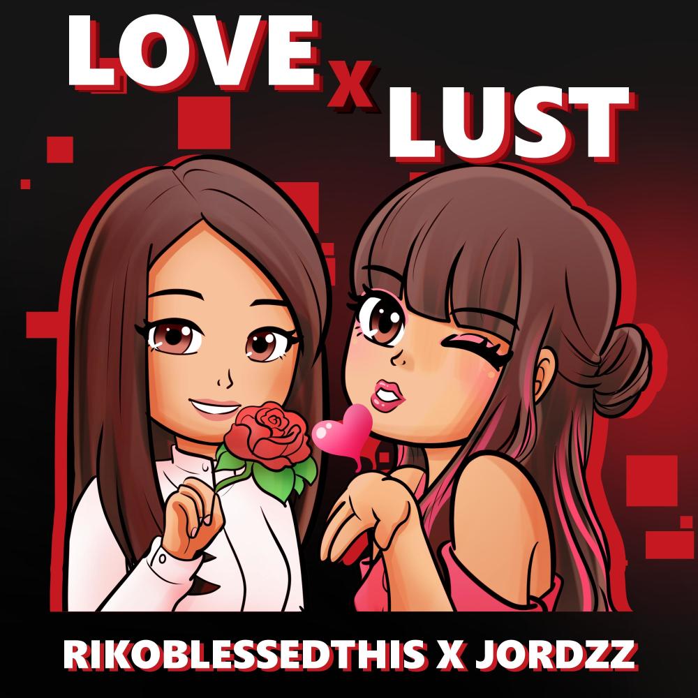 Love x Lust (feat. Jordzz)