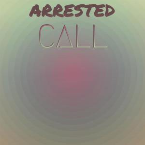 Dengarkan Arrested Call lagu dari Guta Boski dengan lirik