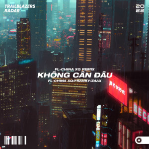 Listen to Không Cần Đâu (FL-China xq Remix) song with lyrics from FL-China xp