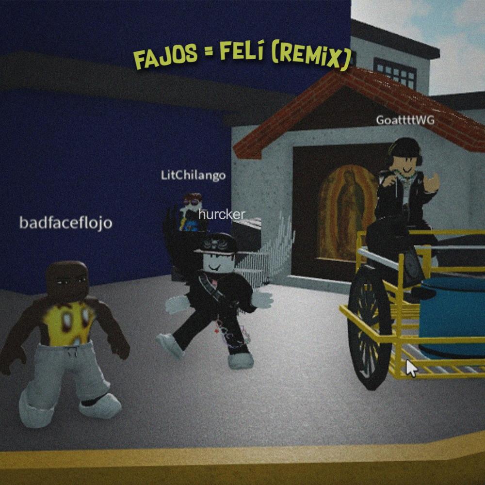 fajos = felí (feat. hurcker, Chila & Flojodido) (REMIX|Explicit)