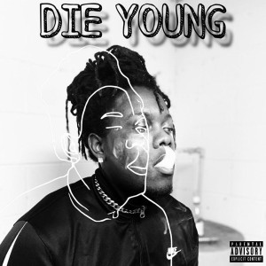 收聽ChrisTheChief的Die Young (Explicit) (其他)歌詞歌曲