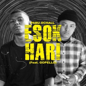 收聽Pabu Ochall的Esok Hari歌詞歌曲