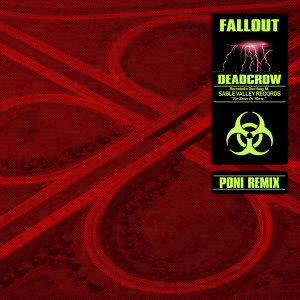 Dengarkan lagu Fallout (Poni Remix) nyanyian Deadcrow dengan lirik