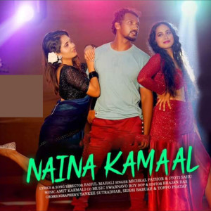 Listen to NAINA KAMAAL song with lyrics from Micheal Pathor