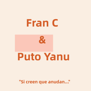 收聽Fran C的Si Creen Que Anudan (Explicit)歌詞歌曲