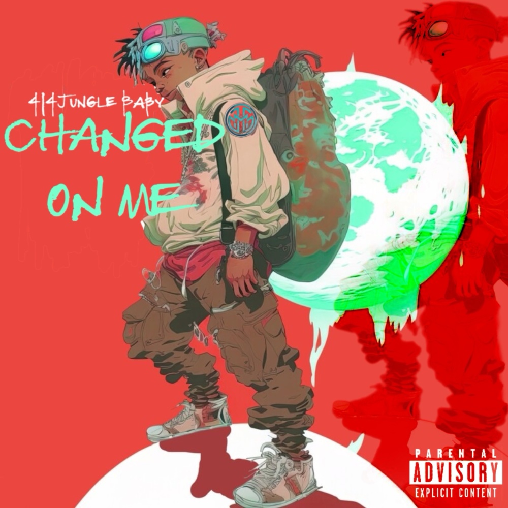 Changed on me (Explicit)