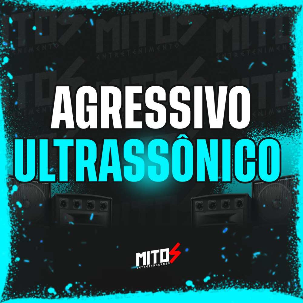 Agressivo Ultrasônico (Explicit)