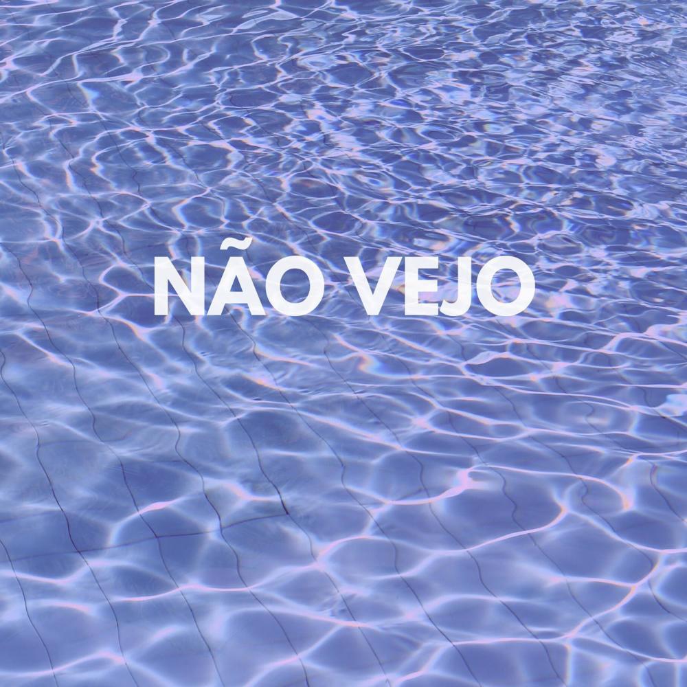 Não Vejo