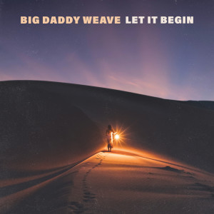 Big Daddy Weave的專輯I've Just Seen Too Much
