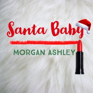 Morgan Ashley的專輯Santa Baby