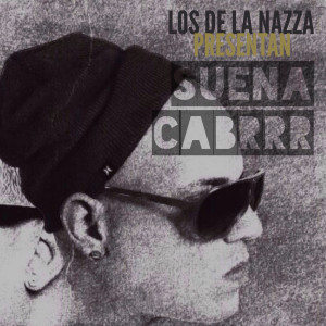 Album Suena Cabrrr (feat. Kendo Kaponi & Dy) (Explicit) from Los de la Nazza