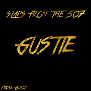 Album Slaps from the 507 (Explicit) from Gustie