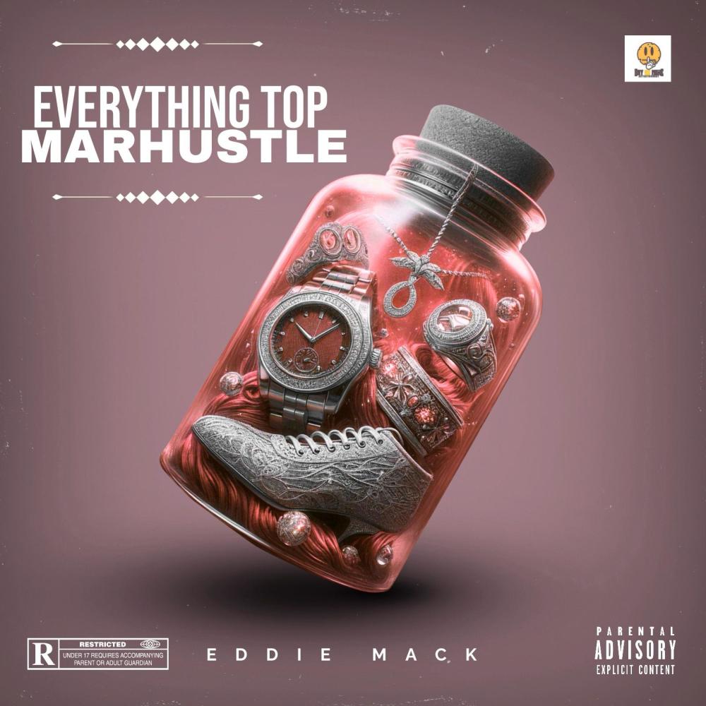 Everything Top (feat. Eddie MMack|Explicit)