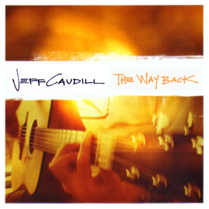ดาวน์โหลดและฟังเพลง All The Way Down พร้อมเนื้อเพลงจาก Jeff Caudill