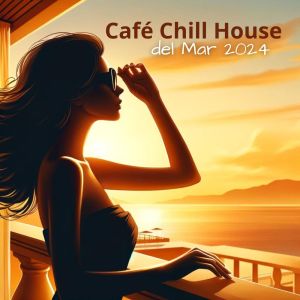 Deep House Lounge的專輯Café Chill House del Mar 2024