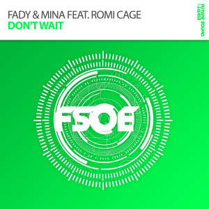 ดาวน์โหลดและฟังเพลง Don't Wait (Original Mix) พร้อมเนื้อเพลงจาก Fady & Mina